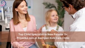 Child Specialist in New Palasia