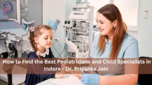 Child Specialist in Indore