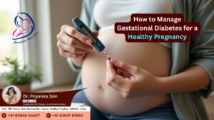 How to Manage Gestational Diabetes for a Healthy Pregnancy - Bachpan Kids Care Clinic