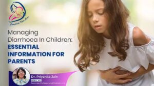 Diarrhea- Dr Priyanka Jain- Best Pediatrician at New Palasia