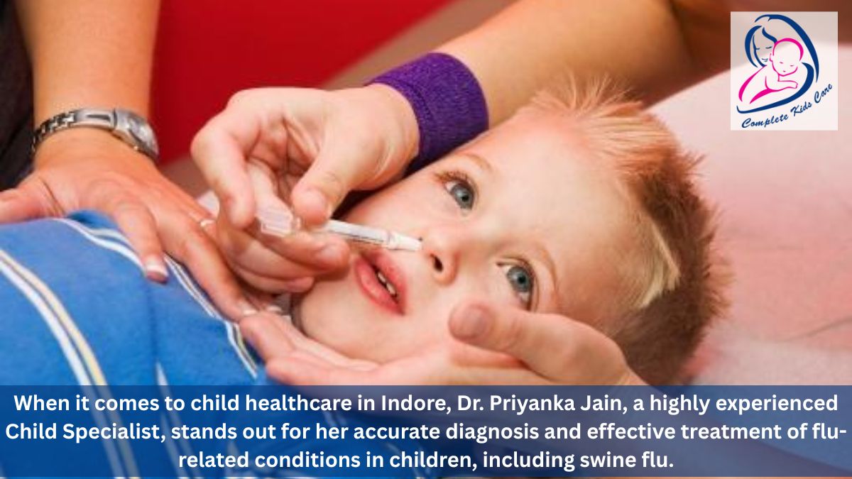 Swine Flu by Dr Priyanka Jain - Child Specialist