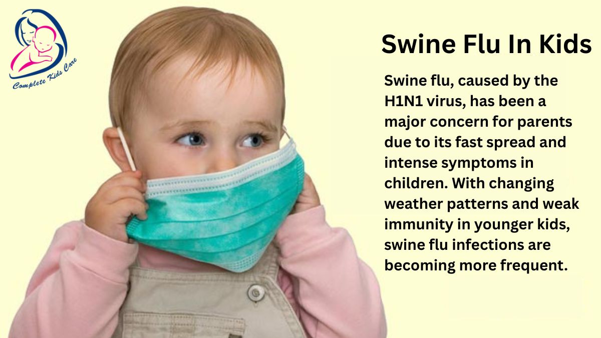 Swine Flu explained by Dr Priyanka Jain a leading Child Specialist